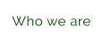 Who we are